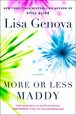 More or Less Maddy by Lisa Genova