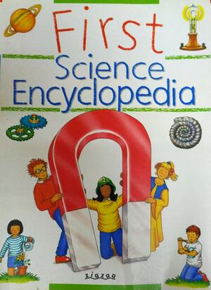 First science encyclopedia by Kate Scarborough, Philippa Moyle