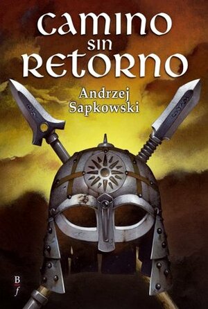 Camino sin retorno by José María Faraldo, Andrzej Sapkowski