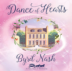 Dance of Hearts by Byrd Nash