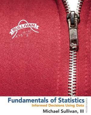 Fundamentals of Statistics with MyStatLab Access Code by Michael Sullivan III