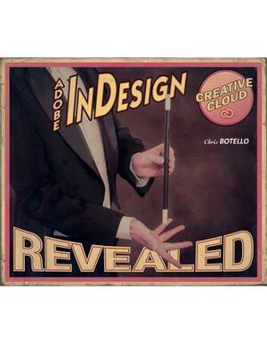 Adobe Indesign Creative Cloud Revealed by Chris Botello