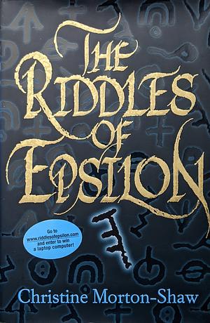 The Riddles of Epsilon by Christine Morton-Shaw