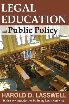 Legal Education and Public Policy by Harold D. Lasswell
