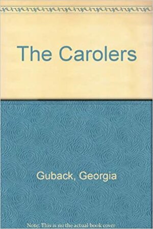 The Carolers by Georgia Guback