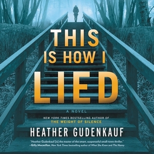 This Is How I Lied by Heather Gudenkauf