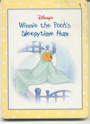 Disney's Winnie The Pooh's Sleepytime Hum by Ellen Milnes