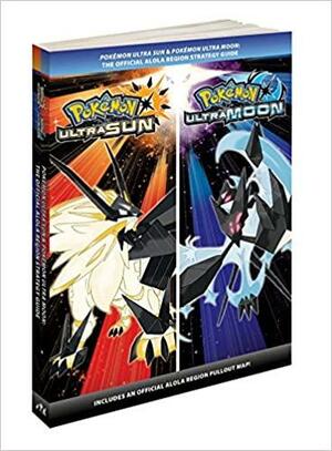 Pokémon Ultra Sun & Pokémon Ultra Moon: The Official Alola Region Strategy Guide by Pokémon Company International