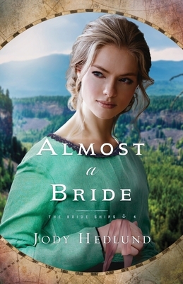 Almost a Bride by Jody Hedlund