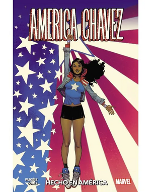  America Chavez: Hecho en América by Carlos Gómez, Kalinda Vázquez