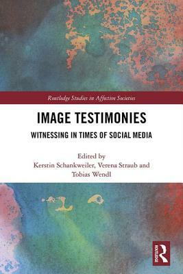 Media Witnessing: Testimony in the Age of Mass Communication by 