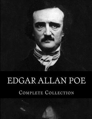 Edgar Allan Poe, Complete Collection by Edgar Allan Poe