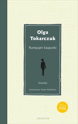 Rumpujen kaupunki by Olga Tokarczuk
