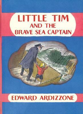 Little Tim and the Brave Sea Captain by Edward Ardizzone
