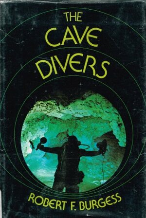 The Cave Divers by Robert Forrest Burgess