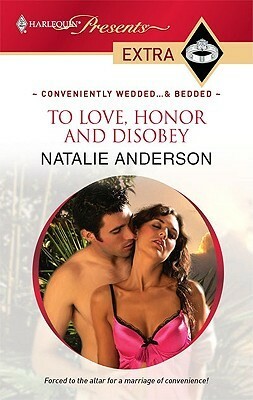 To Love, Honor and Disobey by Natalie Anderson