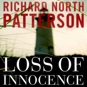 Loss of Innocence by Richard North Patterson