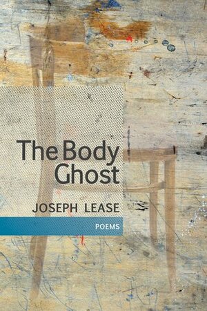 The Body Ghost by Joseph Lease