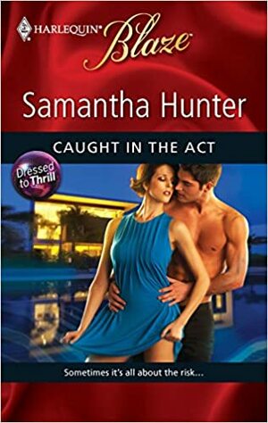 Caught in the Act by Samantha Hunter