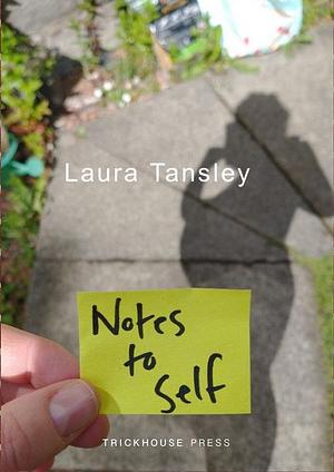 Notes to Self by Laura Tansley