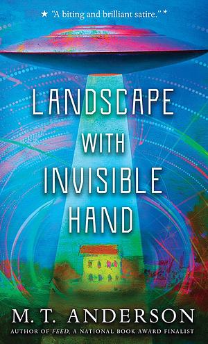 Landscape with Invisible Hand by M.T. Anderson
