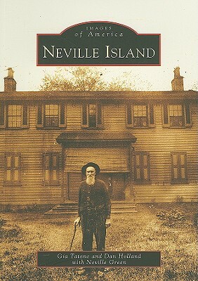 Neville Island by Neville Green, Dan Holland, Gia Tatone