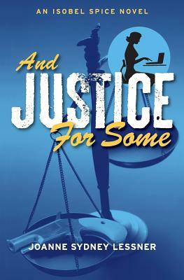 And Justice for Some by Joanne Sydney Lessner