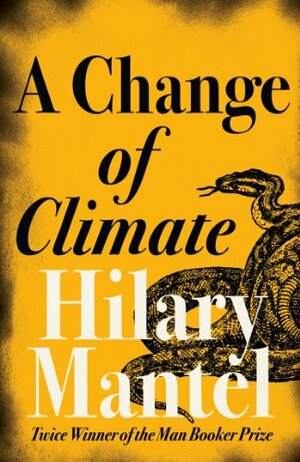 A Change Of Climate by Hilary Mantel