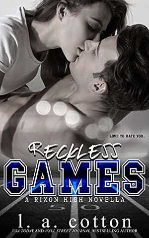 Reckless Games by L.A. Cotton