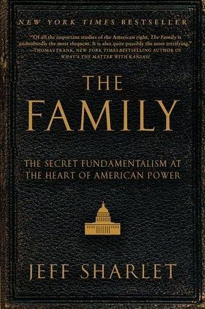 The Family by Sharlet, Jeff. (Harper Perennial,2009) Paperback by Jeff Sharlet, Jeff Sharlet