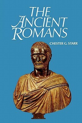 The Ancient Romans by Chester G. Starr