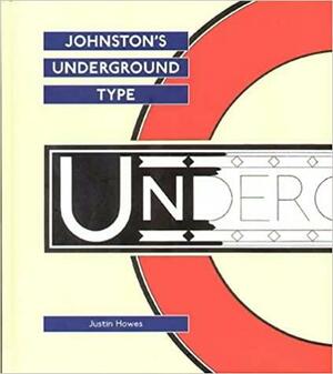 Johnston's Underground Type by Justin Howes