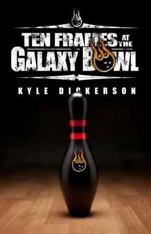 Ten Frames at the Galaxy Bowl by Kyle Dickerson