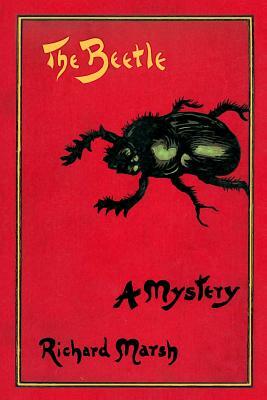 The Beetle: A Mystery by Richard Marsh