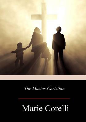 The Master-Christian by Marie Corelli