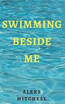 Swimming Beside Me by Aleks Mitchell