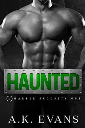 Haunted (Harper Security Ops, #4) by A.K. Evans