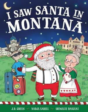 I Saw Santa in Montana by Jd Green