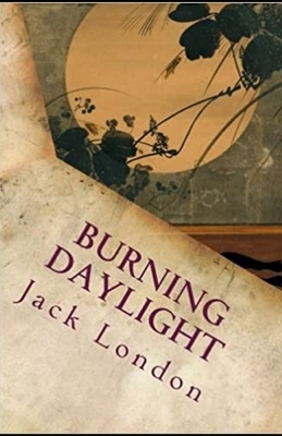 Burning Daylight annotated by Jack London