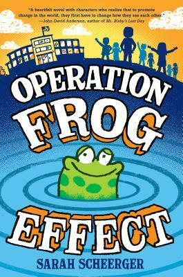 Operation Frog Effect by Sarah Lynn Scheerger, Sarah Scheerger