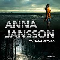 Vaitelias jumala by Anna Jansson