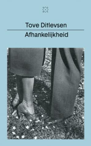 Afhankelijkheid by Tove Ditlevsen