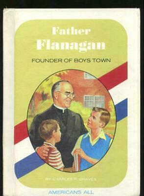 Father Flanagan, Founder of Boys Town by Charles Parlin Graves