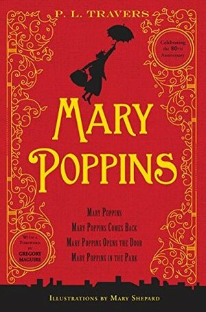 Mary Poppins (Mary Poppins, #1-4) by Mary Shepard, P.L. Travers