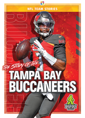The Story of the Tampa Bay Buccaneers by Jim Whiting