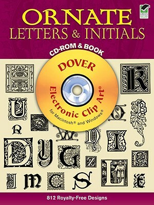 Ornate Letters and Initials CD-ROM and Book [With CDROM] by Dover Publications Inc