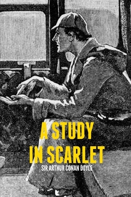 A Study in Scarlet by Arthur Conan Doyle