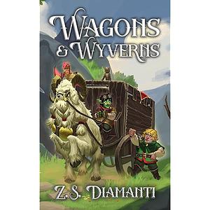 Wagons and Wyverns  by Z.S. Diamanti
