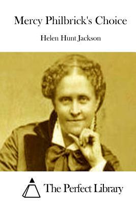 Mercy Philbrick's Choice by Helen Hunt Jackson