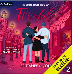 Trouble by Brittanée Nicole